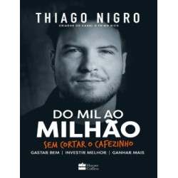 Do mil ao milhão: sem cortar o cafezinho