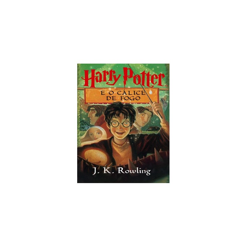 Harry Potter e o Cálice de Fogo Harry Potter e o Cálice de Fogo